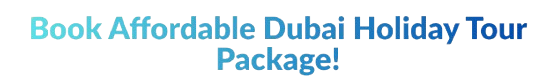 Book affordable dubai tour packages