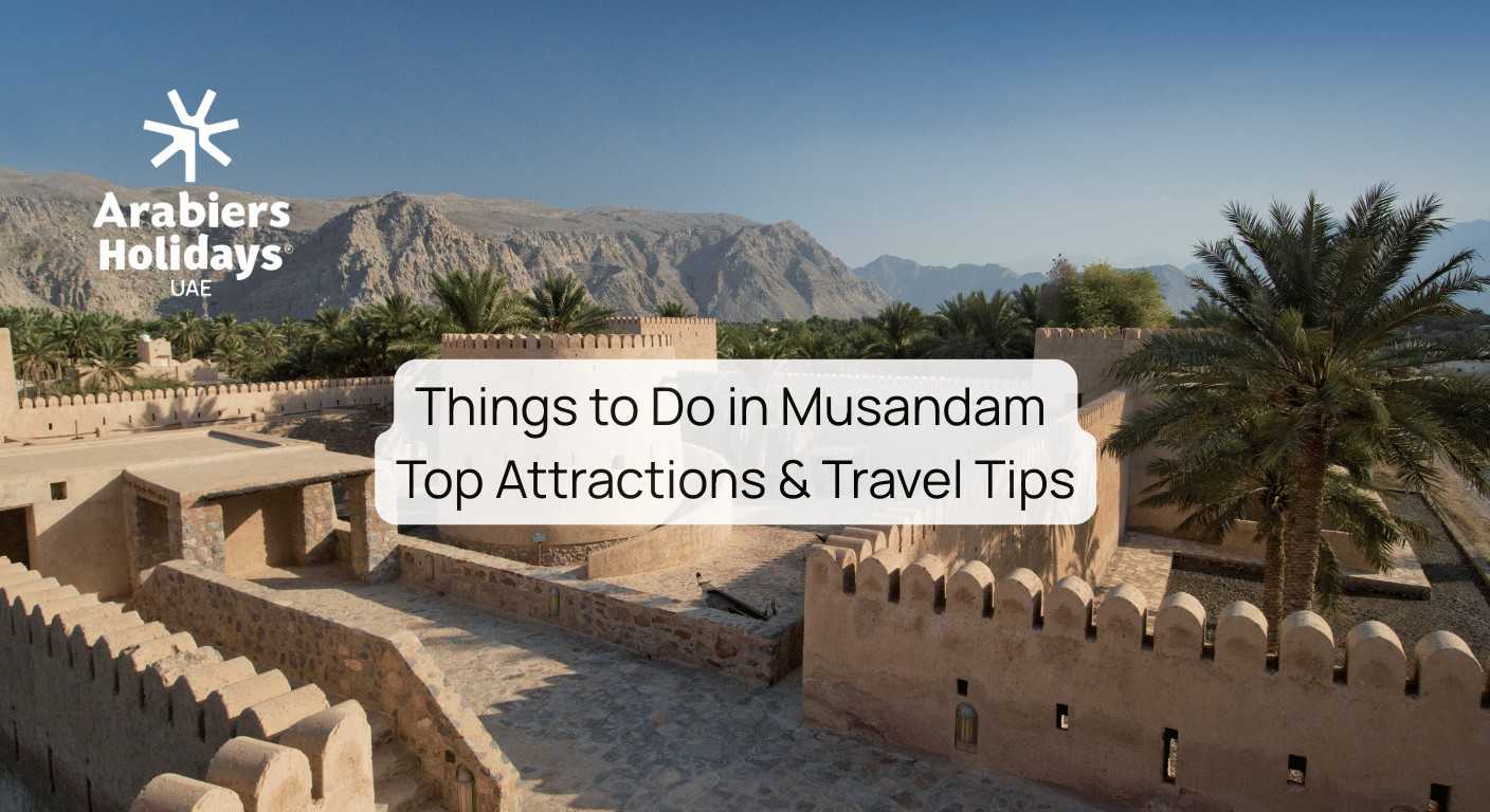 Things to Do in Musandam: Top Attractions & Travel Tips