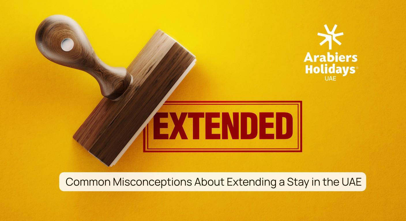 Common Misconceptions about Extending a Stay in the UAE