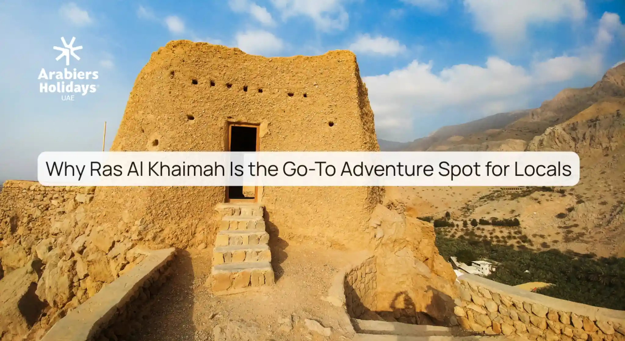 Beyond Dubai: Why Ras Al Khaimah Is the Go-To Adventure Spot for Locals?