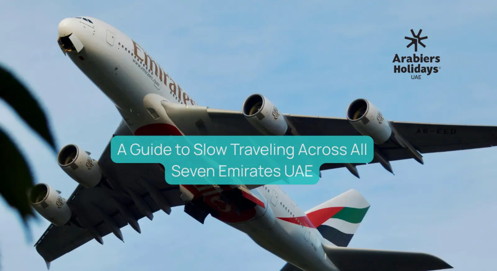 A Guide to Slow Traveling Across All Seven Emirates UAE
