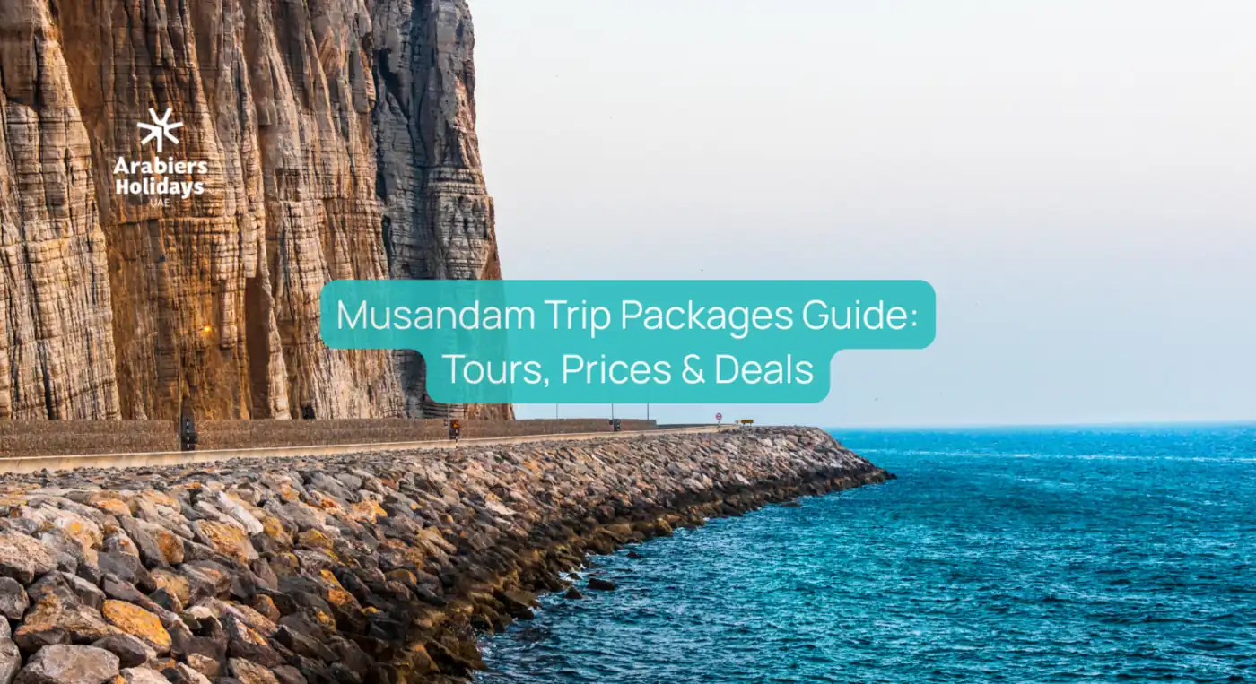 Musandam Trip Packages: Complete Guide to Tours, Prices & Best Deals