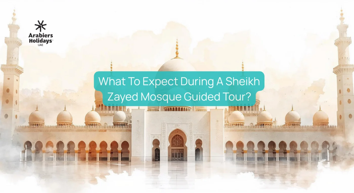 What To Expect During A Sheikh Zayed Mosque Guided Tour?