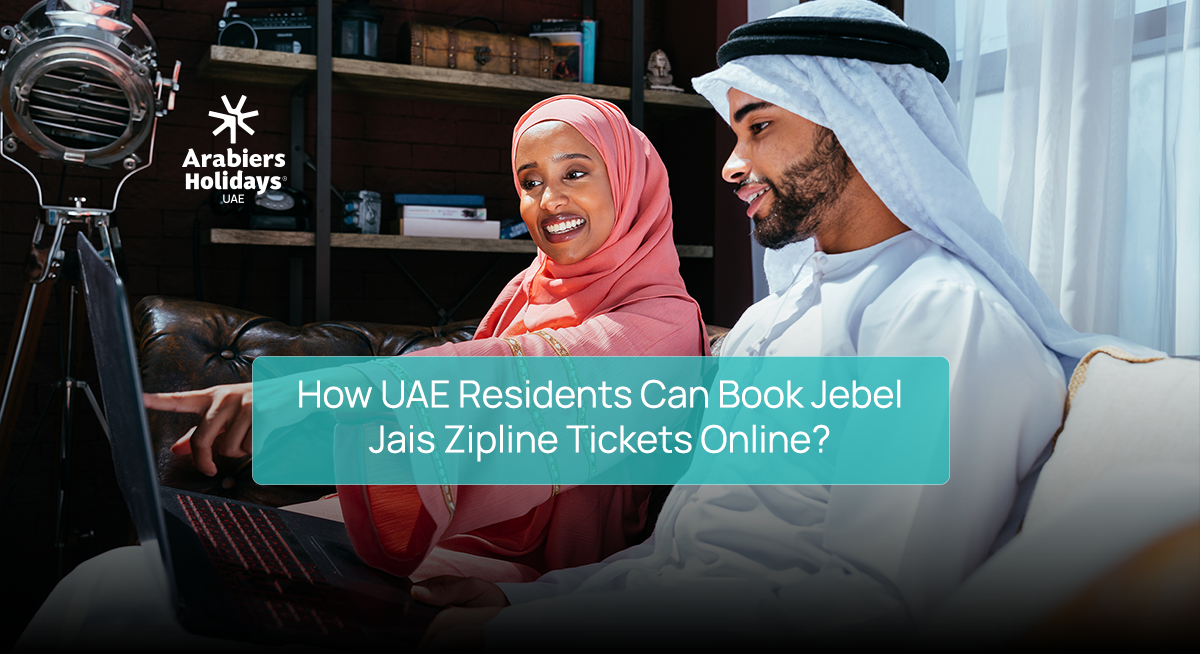 How UAE Residents Can Book Jebel Jais Zipline Tickets Online? (Step-by-Step)