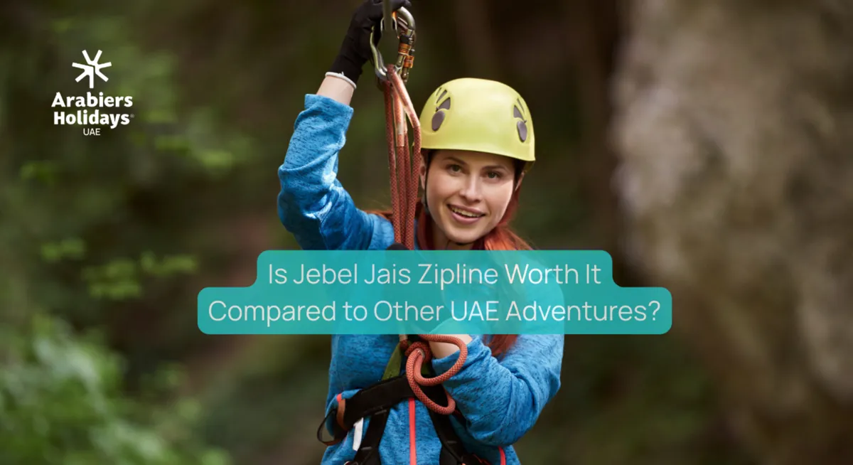 Is Jebel Jais Zipline Worth It Compared to Other UAE Adventures?