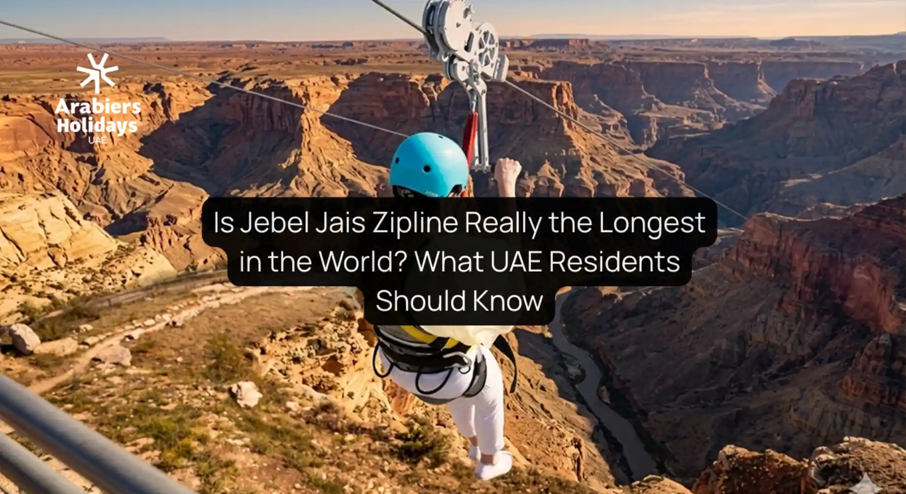 Is Jebel Jais Zipline Really the Longest in the World? What UAE Residents Should Know