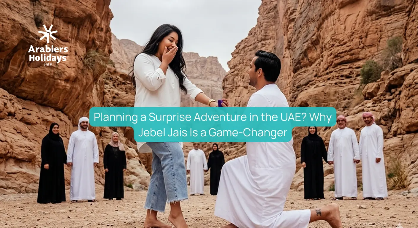 Planning a Surprise Adventure in the UAE for Loved One? Why Jebel Jais Is a Game-Changer