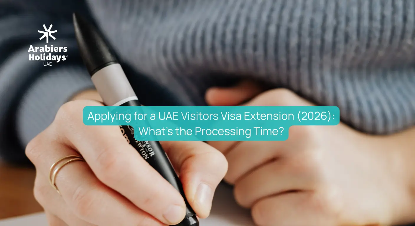 Applying for a UAE Visitors Visa Extension in (2026): What’s the Processing Time?