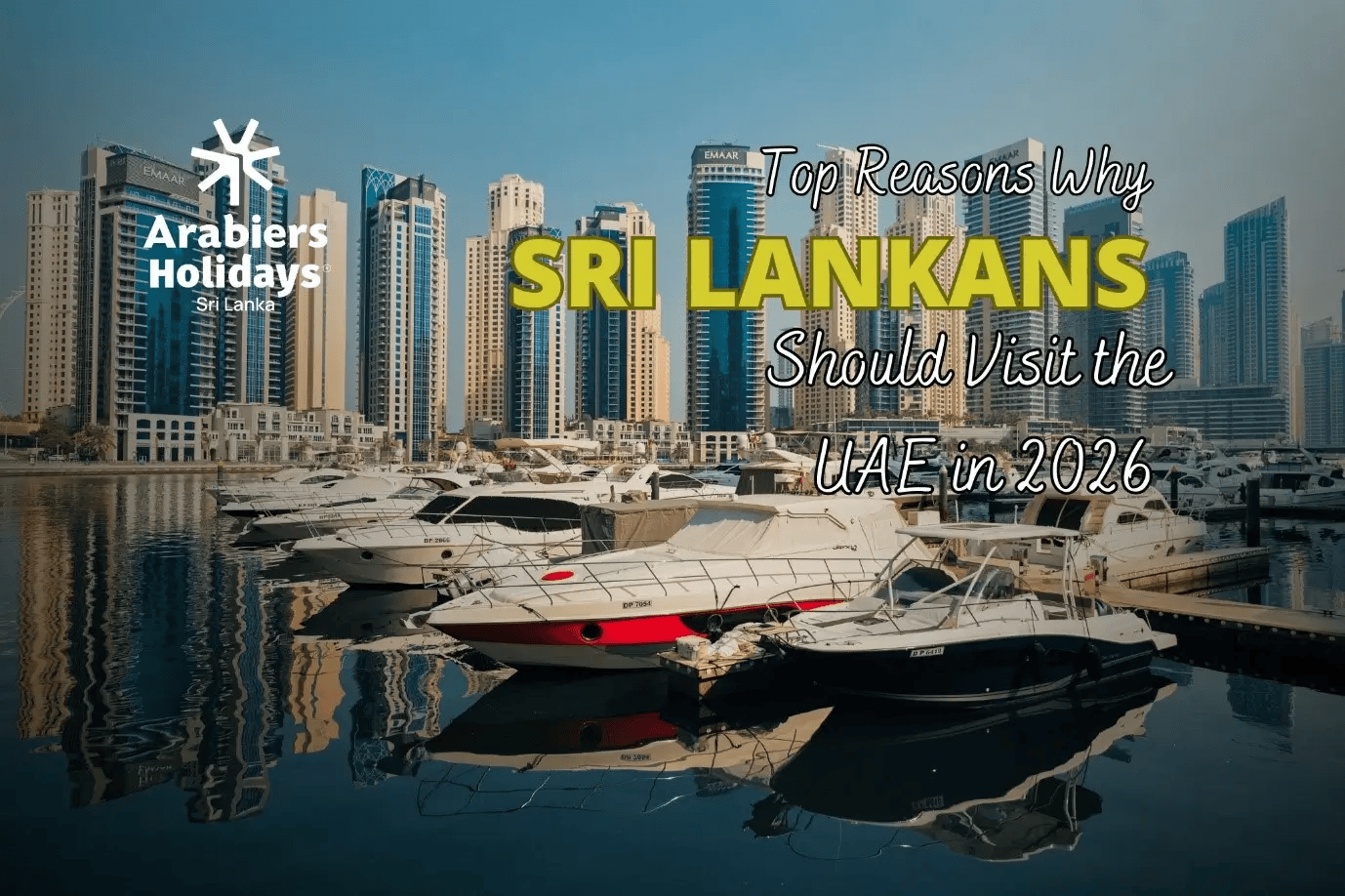 Key Reasons Why Sri Lankans Should Visit the UAE in 2026